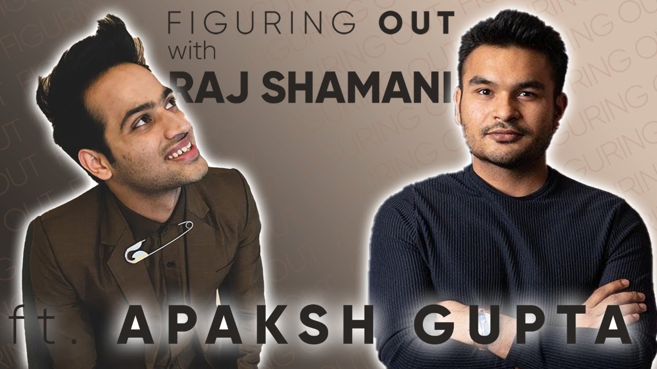 Videos 6 - How to make a movie? And make it to the forbes 30 under 30 list with Apaksh Gupta